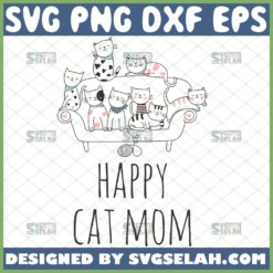 Funny Happy Cat Mom Svg Cat Lover Gifts Svg Cats Mom Shirt Svg Cat Playing With Yarn Ball In Sofa Svg 1 