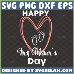 Happy First MotherS Day Svg Stacked Heart Baby Feet Svg 1 