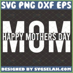 Mom Split Word Svg Womens Simple Happy Mothers Day Svg 1 