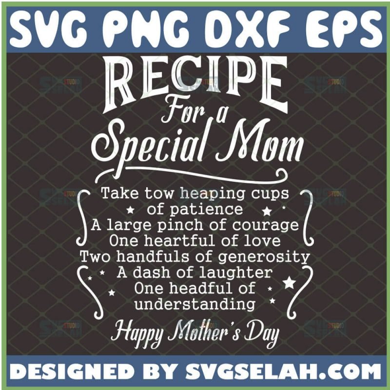 Recipe For A Special Mom SVG, Happy Mother's Day SVG File For Cricut