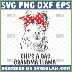 SheS A Bad Grandma Llama Svg Funny Llama Animal Svg Polka Dot Llama Face Svg Guanaco Svg 1 
