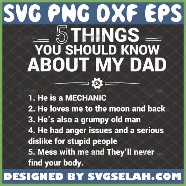 5 things you should know about my dad svg gift ideas for mechanic dad svg 1