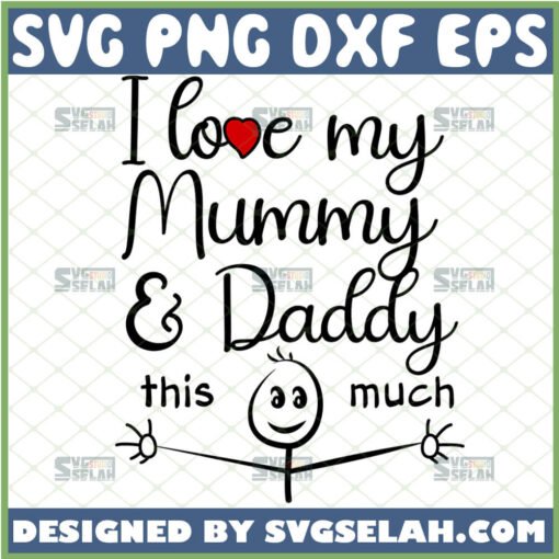 I love my mummy daddy this much svg mom dad and baby matching onesies svg 1 