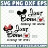 Just Born Already So Loved SVG, Newborn SVG, Baby Onesies SVG File For Cricut PNG DXF EPS - SVG Selah