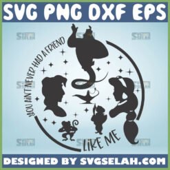 aladdin you aint never had a friend like me