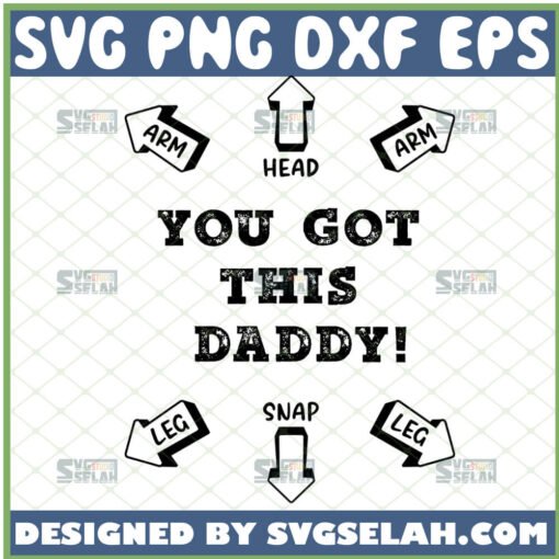 arm head snap leg you got this daddy svg diy infant bodysuit ideas daddy onesie svg 1 