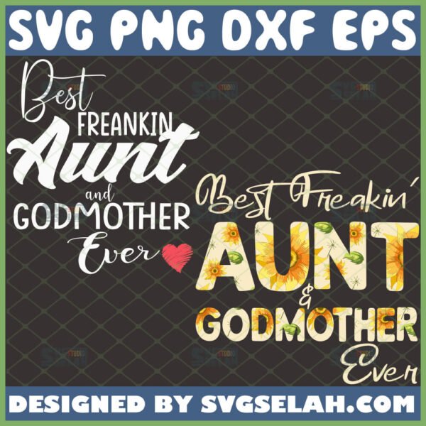 best-freakin-aunt-and-godmother-ever-svg