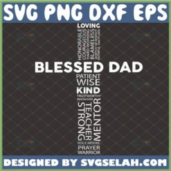 blessed dad svg live honorably courageous hardworking blameless worthy of respect Christian Cross Bible Verse SVG 1 