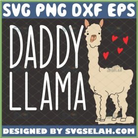 daddy llama svg funny llama gift ideas fathers day 1 