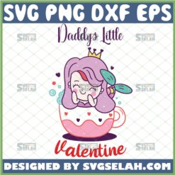 daddys little valentine svg baby mermaid girl shower in cup of love svg 1 