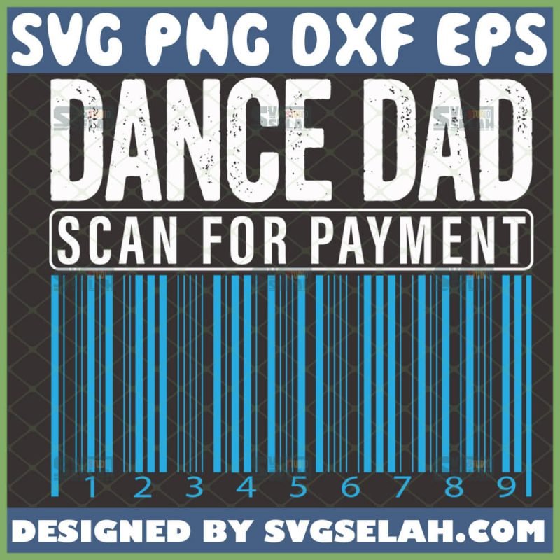 Dance Dad Scan For Payment SVG PNG | Funny Dad Gift
