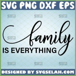family is everything svg Wall Decor svg Canvas Art svg saying home decor 1 