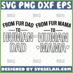from fur dad mama to human dad mama svg bundle diy gift ideas for pet lovers couple shirts svg 1 