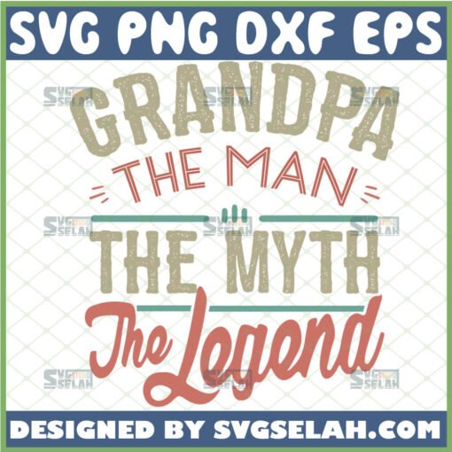 grandpa the man the myth the legend svg vintage fathers day design gift idea for grandad svg 1 