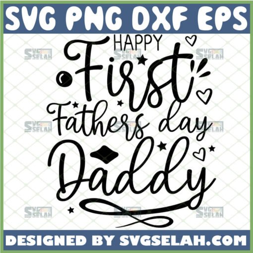happy first fathers day daddy svg baby shirt sayings svg newborn onesie svg 1 