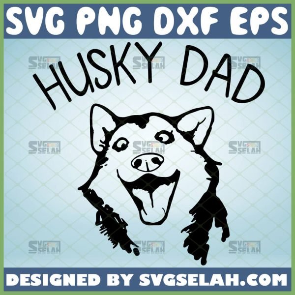 husky dad svg siberian dog breed svg fathers day gifts for dog lovers 1