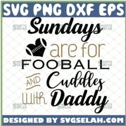 sundays are for football and cuddles with daddy svg heart football svg ideas for baby onesies svg