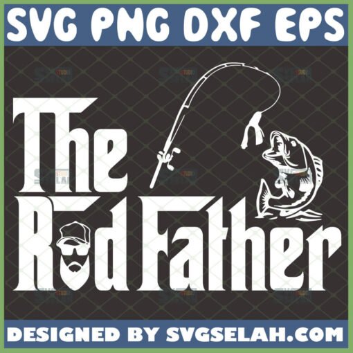 the rodfather svg fisherman svg fishing rod with fish svg diy funny fishing gifts for dad svg