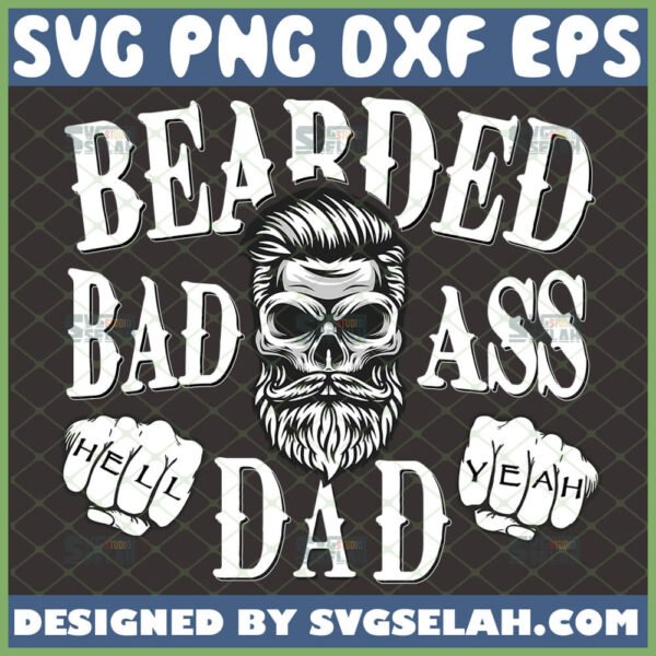 badass bearded dad svg hell year skull fathers day gifts