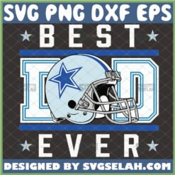 best dad ever dallas cowboys svg nfl helmet logo fathers day football gift ideas