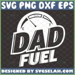 dad fuel svg diy mug gift for fathers day
