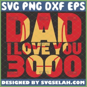 dad i love you 3000 svg diy iron man marvel fathers day gifts