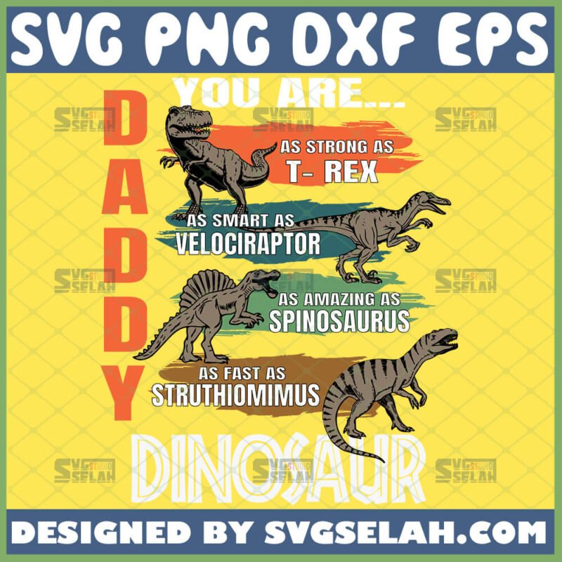 Daddy Raptor Daddy Dinosaur SVG | Strong Smart Amazing Fast Dad Dino Gift