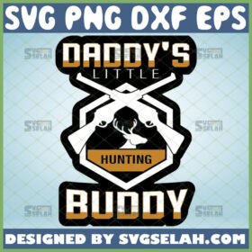 daddys little hunting buddy svg hunting rifle svg baby onesie ideas for deer hunter