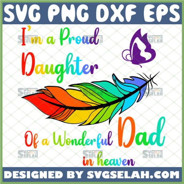 im-a-proud-daughter-of-a-wonderful-dad-in-heaven-svg-diy-gifts-for-a-girl-who-lost-her-father