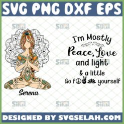 im mostly peace love and light and a little go f yourself svg namaste yoga svg mandala svg