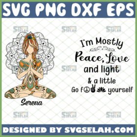 im mostly peace love and light and a little go f yourself svg namaste yoga svg mandala svg