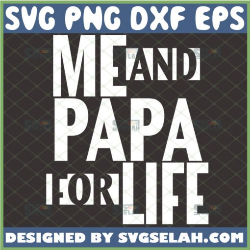 me and papa for life svg fathers day diy gift ideas for toddlers