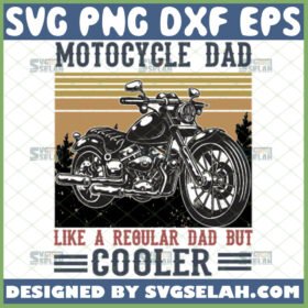 motorcycle dad like a regular dad but cooler svg biker fathers day gifts vintage