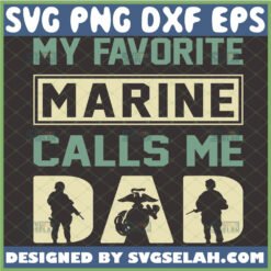 my favorite marine calls me dad svg marine logo soldiers svg veteran gifts