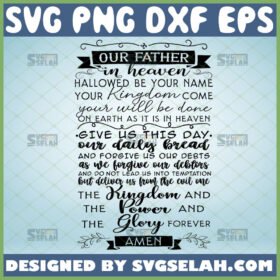 our father prayer svg bible prayers scriptures faith quotes svg good bible verse for fathers day