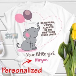 personalized dear papa you will always be the first man i ever loved svg elephant onesie baby girl svg