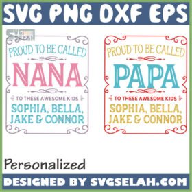 personalized proud to be called nana and papa to these awesome kids name svg bundle grandpa and nephew niece matching shirt svg