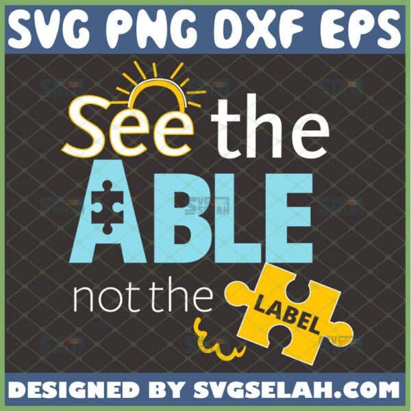 see the able not the label svg awareness piece svg
