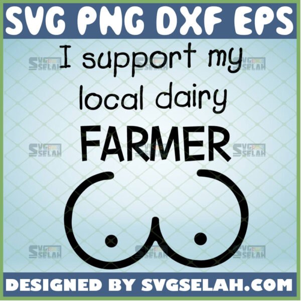 support your local dairy farmer svg breastfeeding svg baby onesie svg