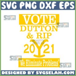vote dutton and rip 2021 we eliminate problem