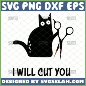 black cat i will cut you svg funny animal gifts