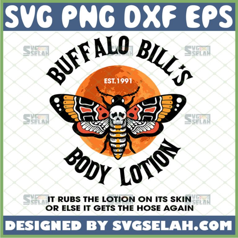 Buffalo Bill's Body Lotion SVG, It Rubs The Lotion On Its Skin Or Else ...