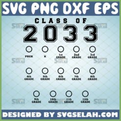 class of 2033 svg diy graduation shirt kindergarten to 12th grade svg by SvgSelah
