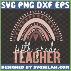 fifth grade teacher svg 5th grade teacher heart rainbow svg