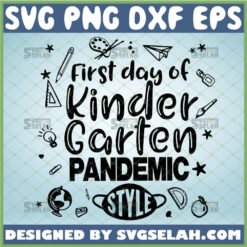 first day of school pandemic style svg kindergarten svg