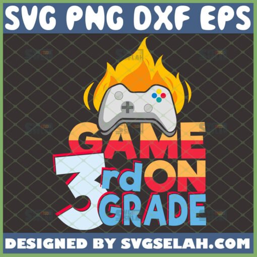 game on 3rd grade svg third grade teacher shirt svg game controller school gifts