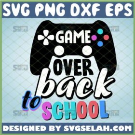 game over back to school svg