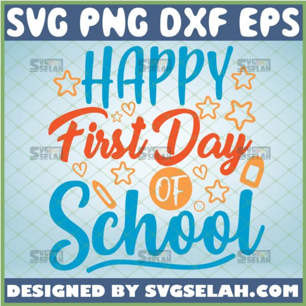 Happy First Day Of School SVG, Fall Version Teacher Student Gifts - SVG Selah