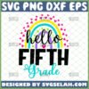 Hello Fifth Grade SVG, 5th Grade Heart Rainbow SVG - SVG Selah