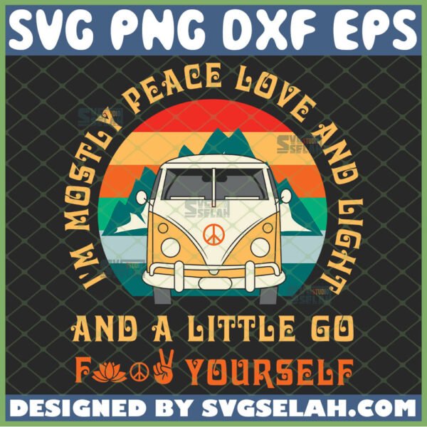 im mostly peace love and light and a little go from yourself svg hippie bus vintage svg hippie quotes svg